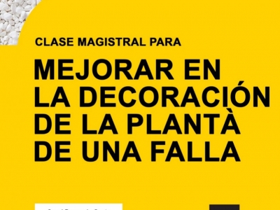 Masterclass para mejorar la decoración de la plantà de una falla
